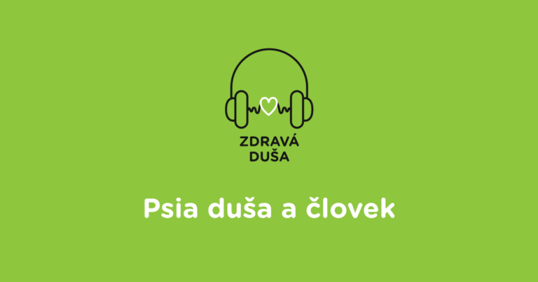Podcast Zdravá duša - Psia duša a človek