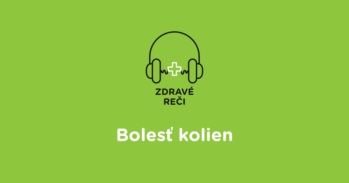 Podcast - Bolesti kolien