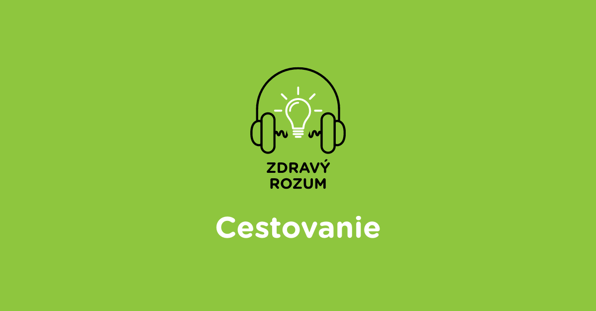 podcast Zdravý rozum o cestovaní