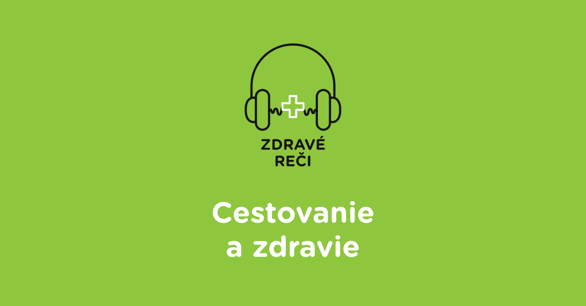 cestovanie a zdravie podcast