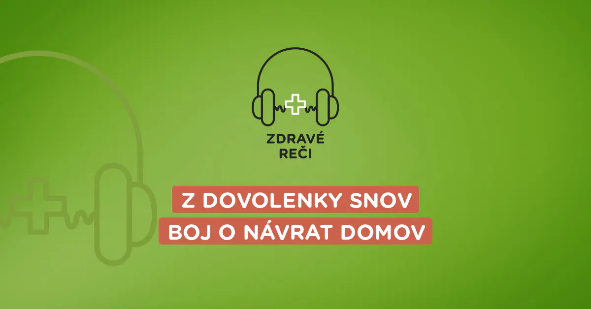 podcast na tému repatriácie z dovolenky v zahraničí