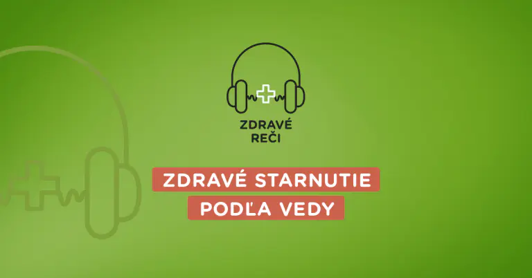 podcast o zdravom starnutí očami vedy