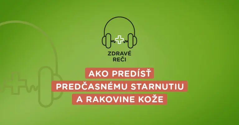 Podcast o ochrane pokožky pred starnutím a rakovinou