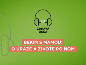 podcast Zdravá duša Bekim s mamou
