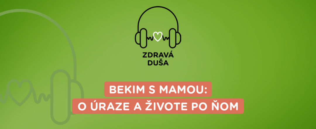 podcast Zdravá duša Bekim s mamou