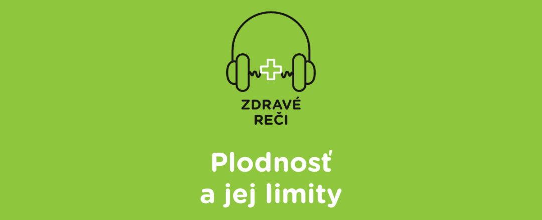 Podcast Plodnost a jej limity