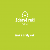 Podcast zrak a zrelý vek Podcast zrak a zrelý vek