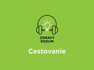 podcast Zdravý rozum o cestovaní