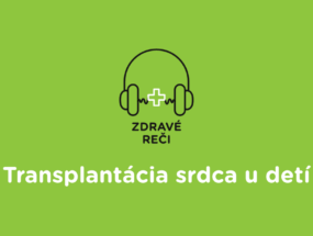 Podcast Zdravé reči - Transplantácia srdca