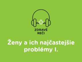 ZR_114_Ženy a ich najčastejšie problémy I.