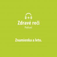 Podcast znamienka a leto Podcast znamienka a leto