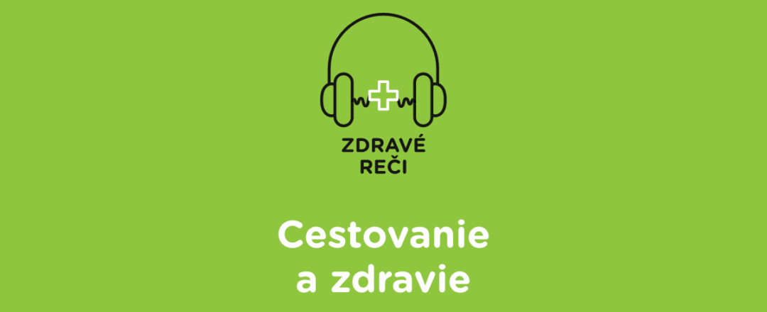 cestovanie a zdravie podcast