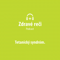 ZR_57 – 3 Podcast Tetanický syndróm