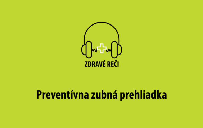 podcast zdravé reči preventívna prehliadka u zubára