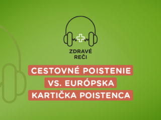 Podcast o cestovnom poistení a európskej kartičke poistenca