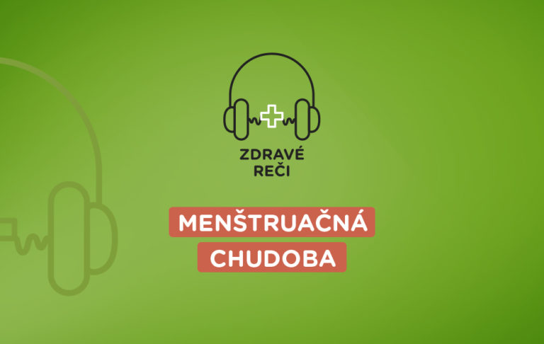 podcast k téme menštruačná chudoba