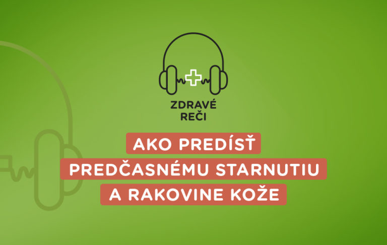 Podcast o ochrane pokožky pred starnutím a rakovinou