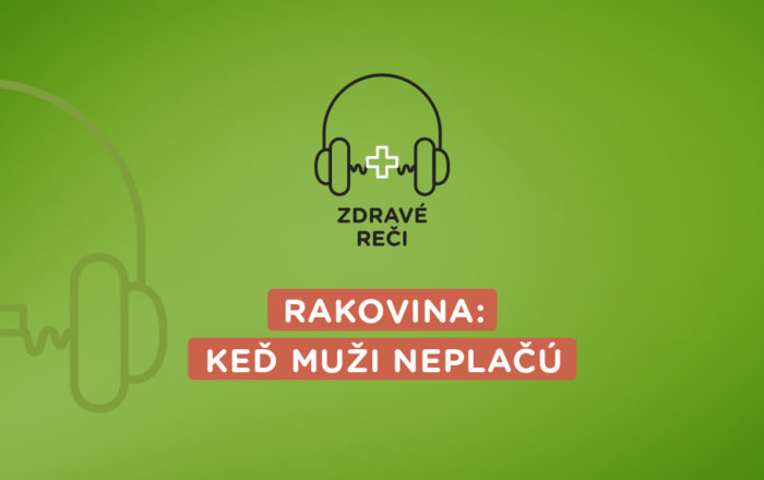 podcast Zdravé reči o Rakovine u mužov