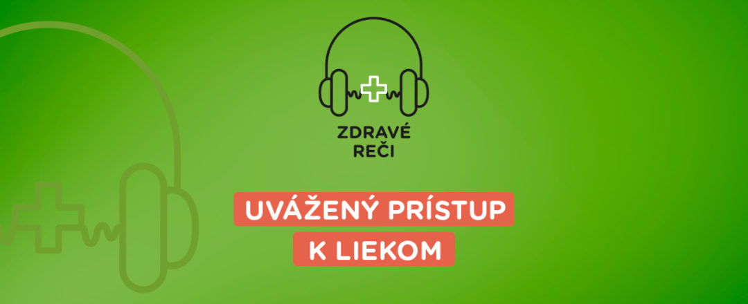 podcast Zdravé reči o liekoch