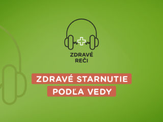podcast o zdravom starnutí očami vedy