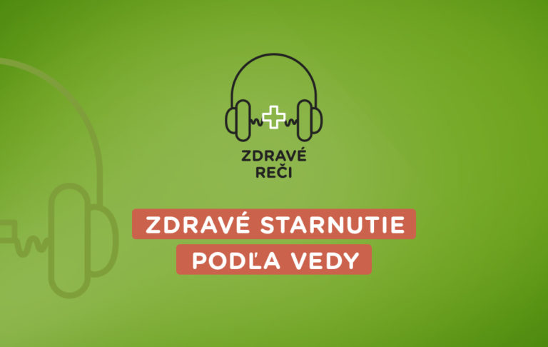 podcast o zdravom starnutí očami vedy
